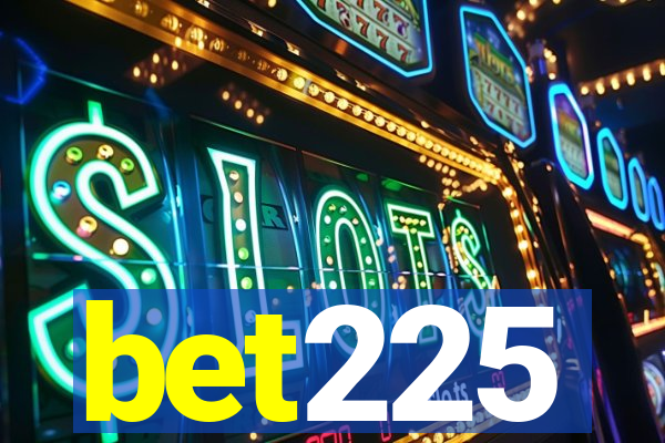 bet225