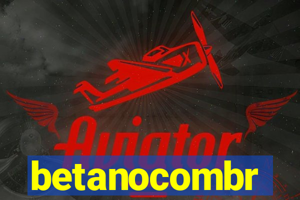 betanocombr