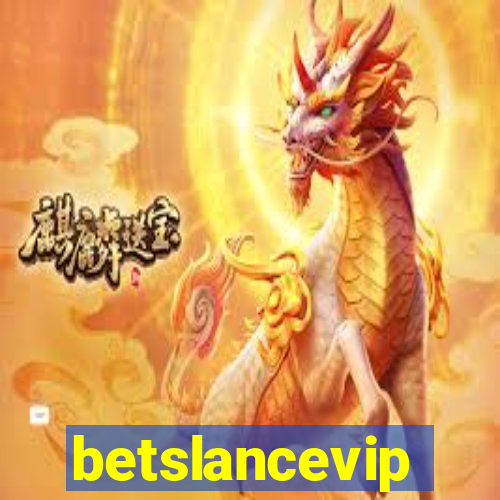 betslancevip