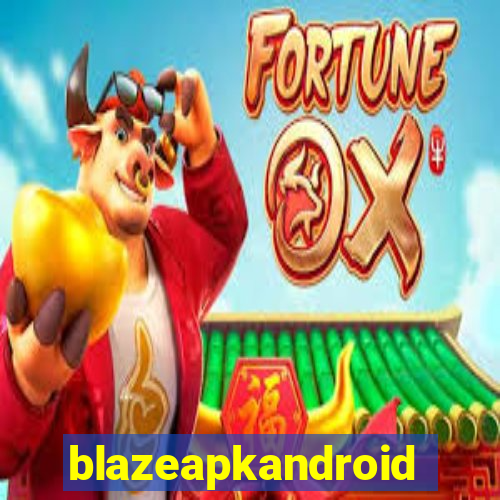 blazeapkandroid