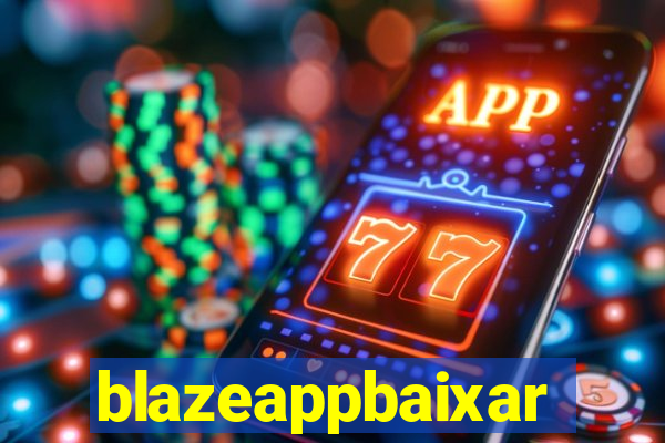 blazeappbaixar