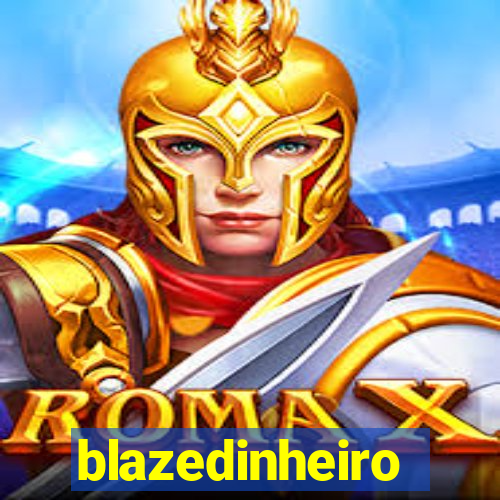 blazedinheiro