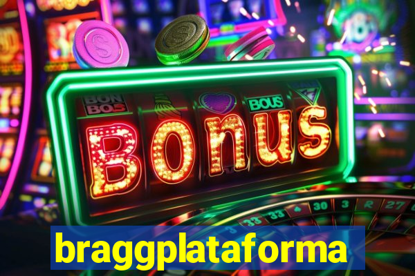 braggplataforma