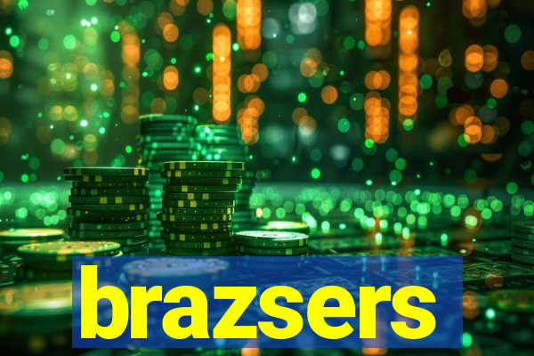 brazsers