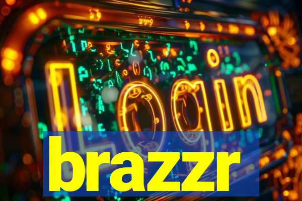 brazzr