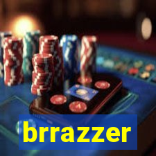 brrazzer