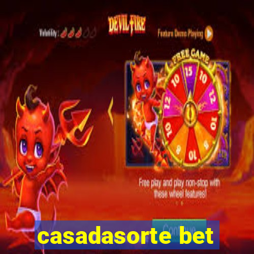 casadasorte bet