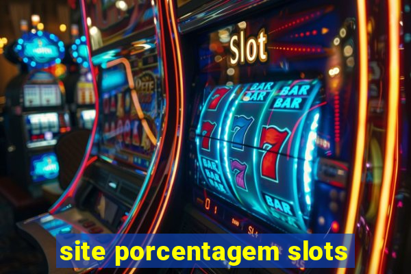 site porcentagem slots