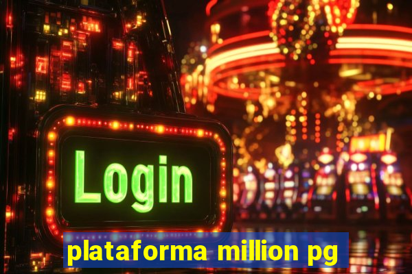 plataforma million pg