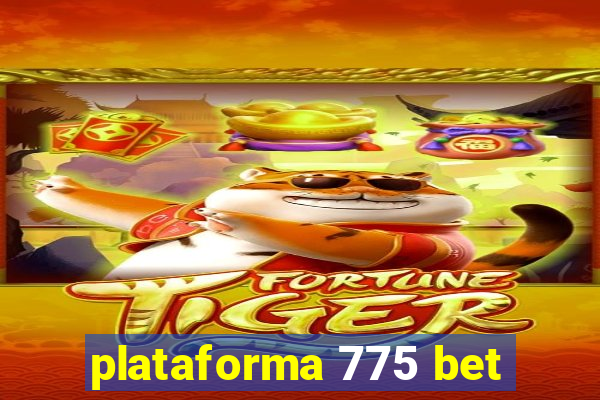 plataforma 775 bet