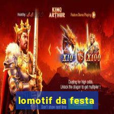 lomotif da festa