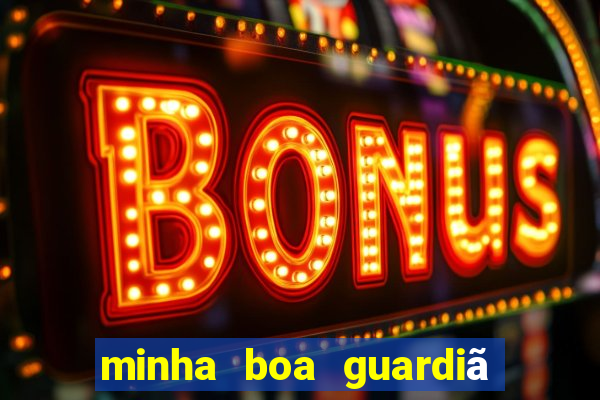 minha boa guardiã completo gratis online