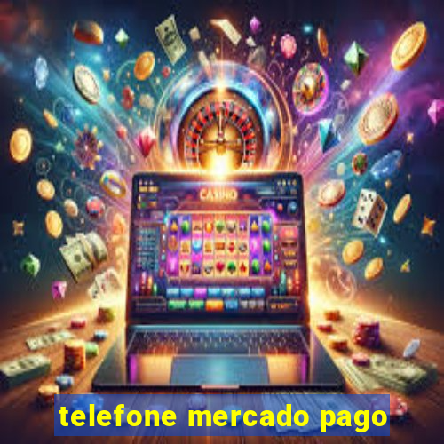 telefone mercado pago