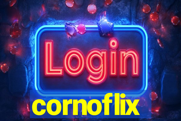 cornoflix