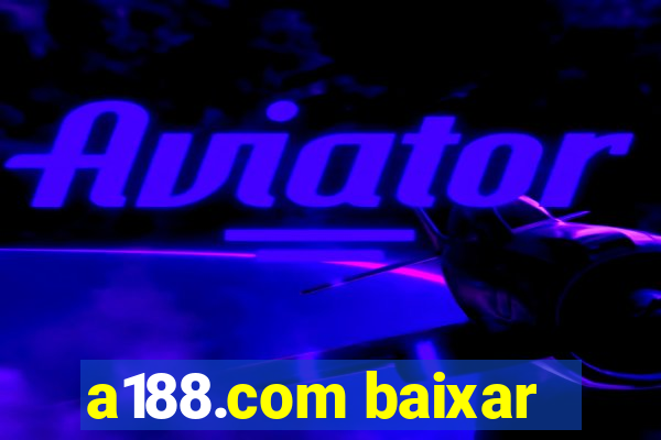 a188.com baixar