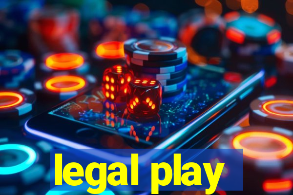 legal play