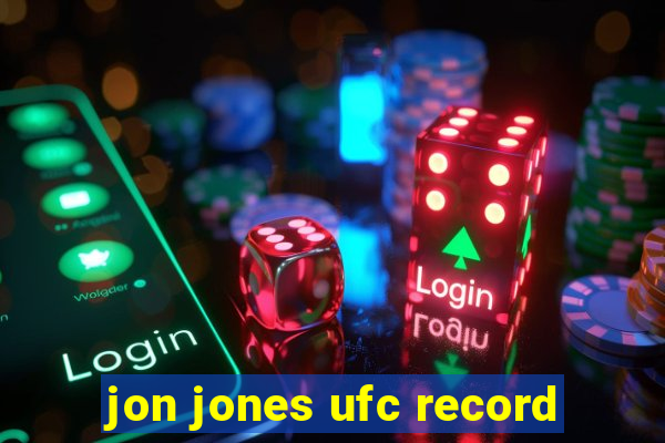 jon jones ufc record