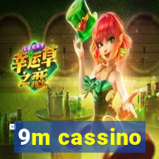 9m cassino