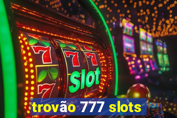 trovão 777 slots