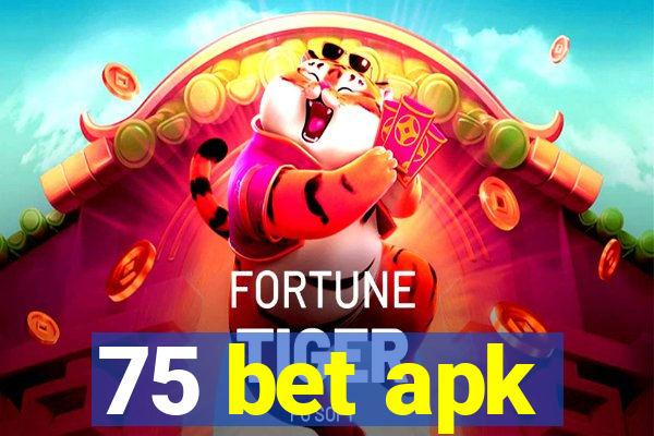 75 bet apk