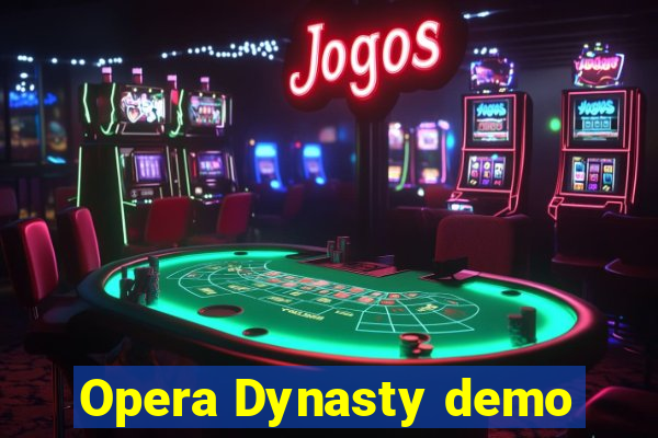 Opera Dynasty demo