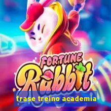 frase treino academia