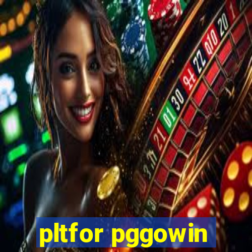 pltfor pggowin