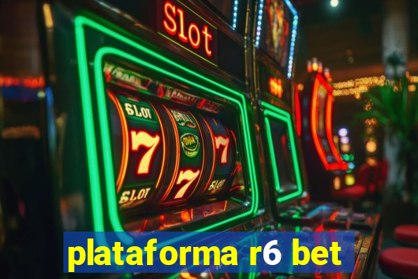 plataforma r6 bet