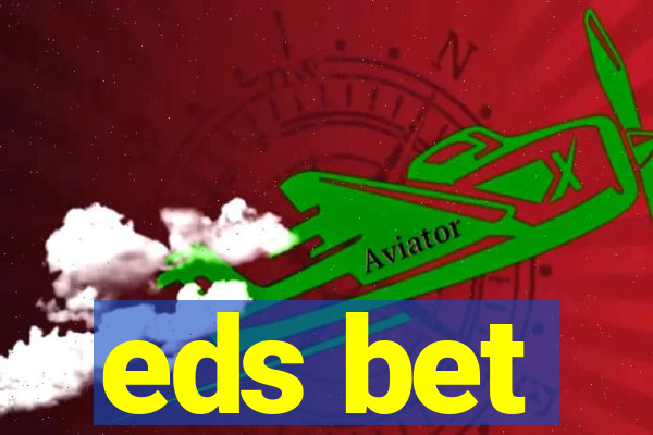 eds bet