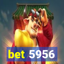 bet 5956