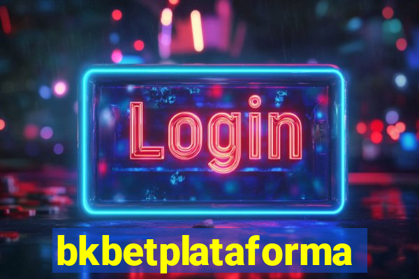 bkbetplataforma