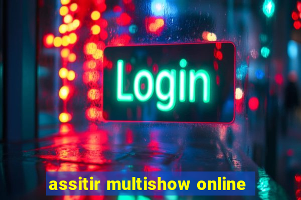 assitir multishow online