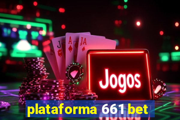 plataforma 661 bet