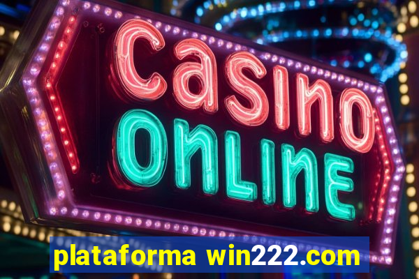 plataforma win222.com