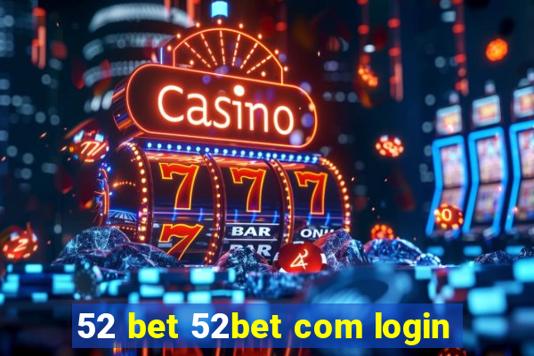 52 bet 52bet com login