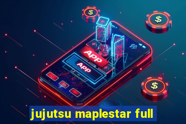 jujutsu maplestar full