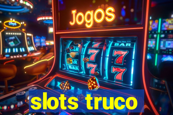 slots truco