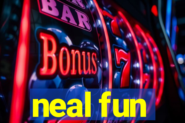 neal fun