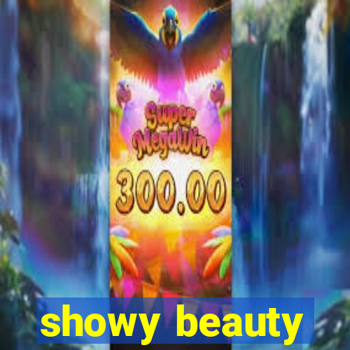 showy beauty