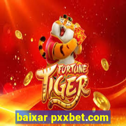 baixar pxxbet.com