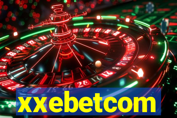 xxebetcom