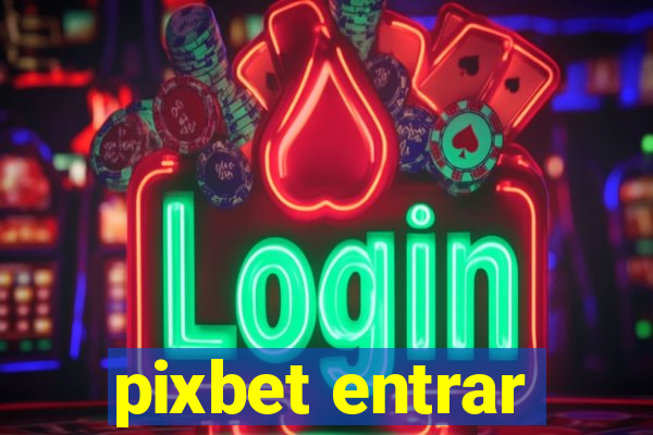 pixbet entrar