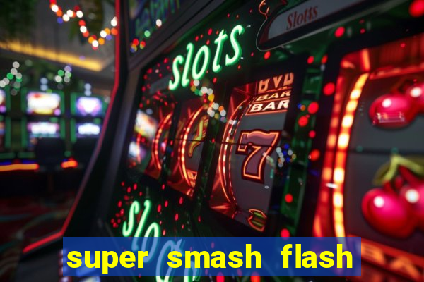 super smash flash 3 download