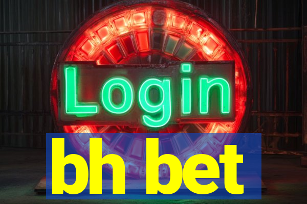 bh bet