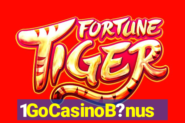 1GoCasinoB?nus