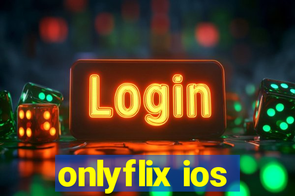 onlyflix ios