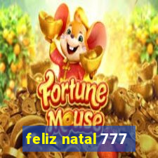 feliz natal 777