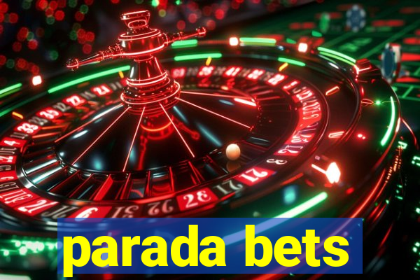 parada bets