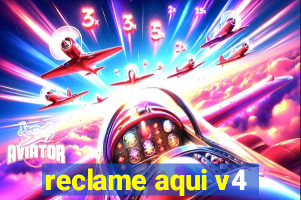 reclame aqui v4