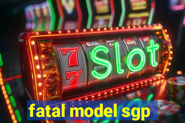 fatal model sgp